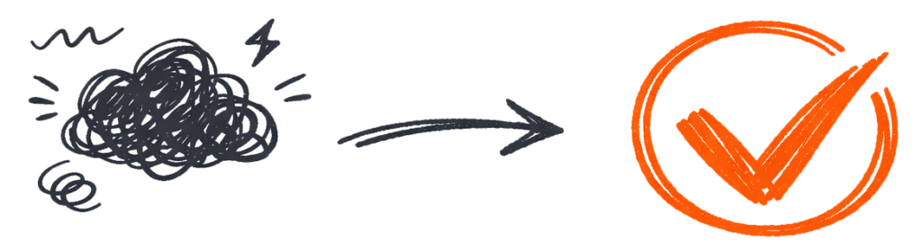 Hand-drawn illustration showing a scribbled stress cloud transforming into an orange checkmark inside a circle, symbolizing tech problems being resolved calmly and clearly.